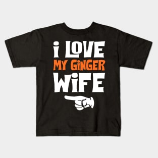 Love My Ginger Wife Funny Kids T-Shirt